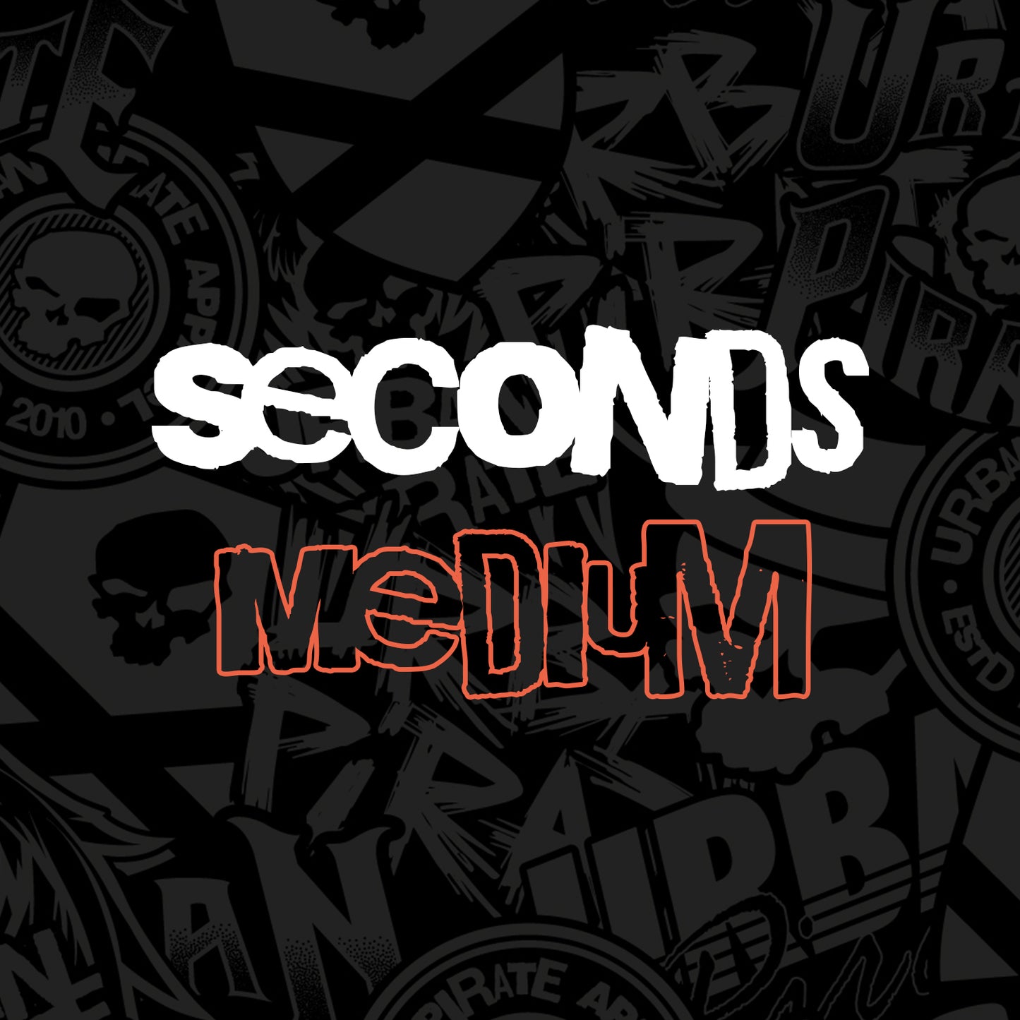
                  
                    Medium Seconds
                  
                
